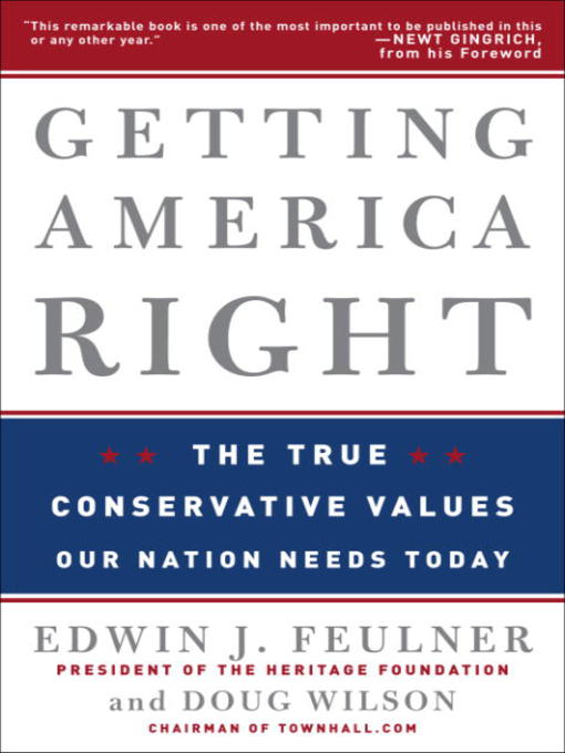 Title details for Getting America Right by Edwin J. Feulner - Available